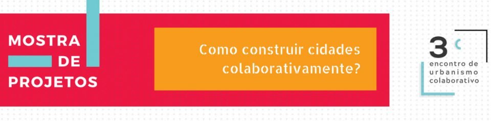 COURB 2018 - 3º Encontro de Urbanismo Colaborativo 26 COURB 2018