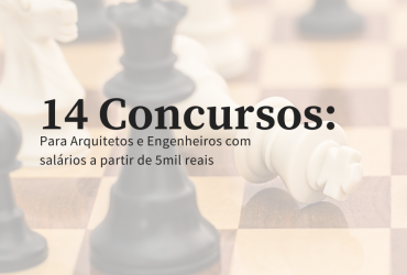 14 Concursos públicos com vagas para arquitetos e engenheiros com salários acima de 5 mil reais