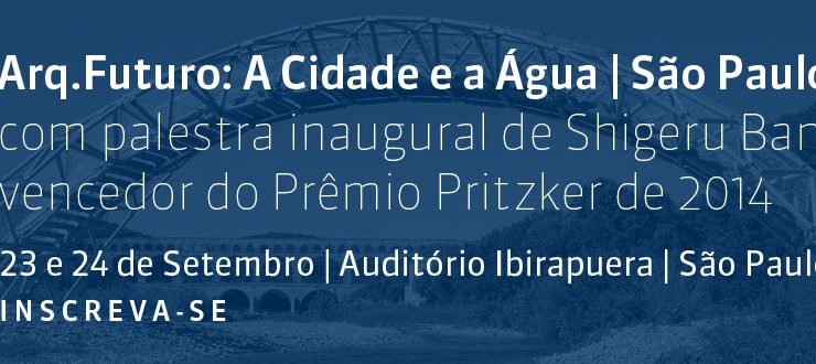 Arq.Futuro 2014 - A Cidade e a Água - São Paulo 27 ArqFuturo 2014 A cidade e a agua sao paulo