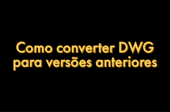 como salvar ou converter DWG em versões anteriores