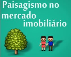 Verde que te quero verde: A importância do Paisagismo no mercado imobiliário. 54 paisagismo no mercado imobiliario1